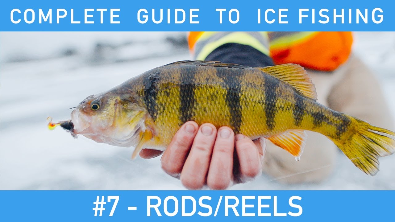 Complete Guide To Ice Fishing - #7 - Rods and Reels (3 Must Have Combos)