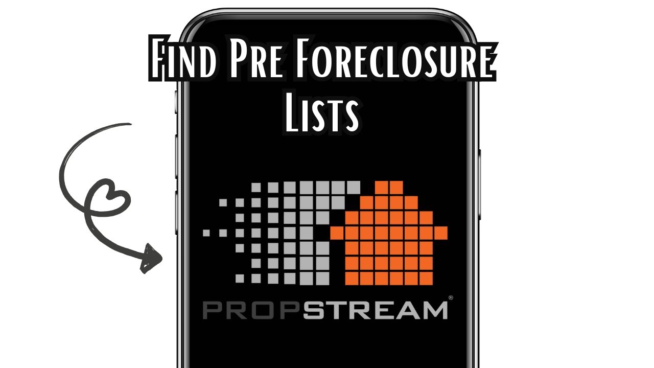 How To Find Pre Foreclosure Lists On PropStream