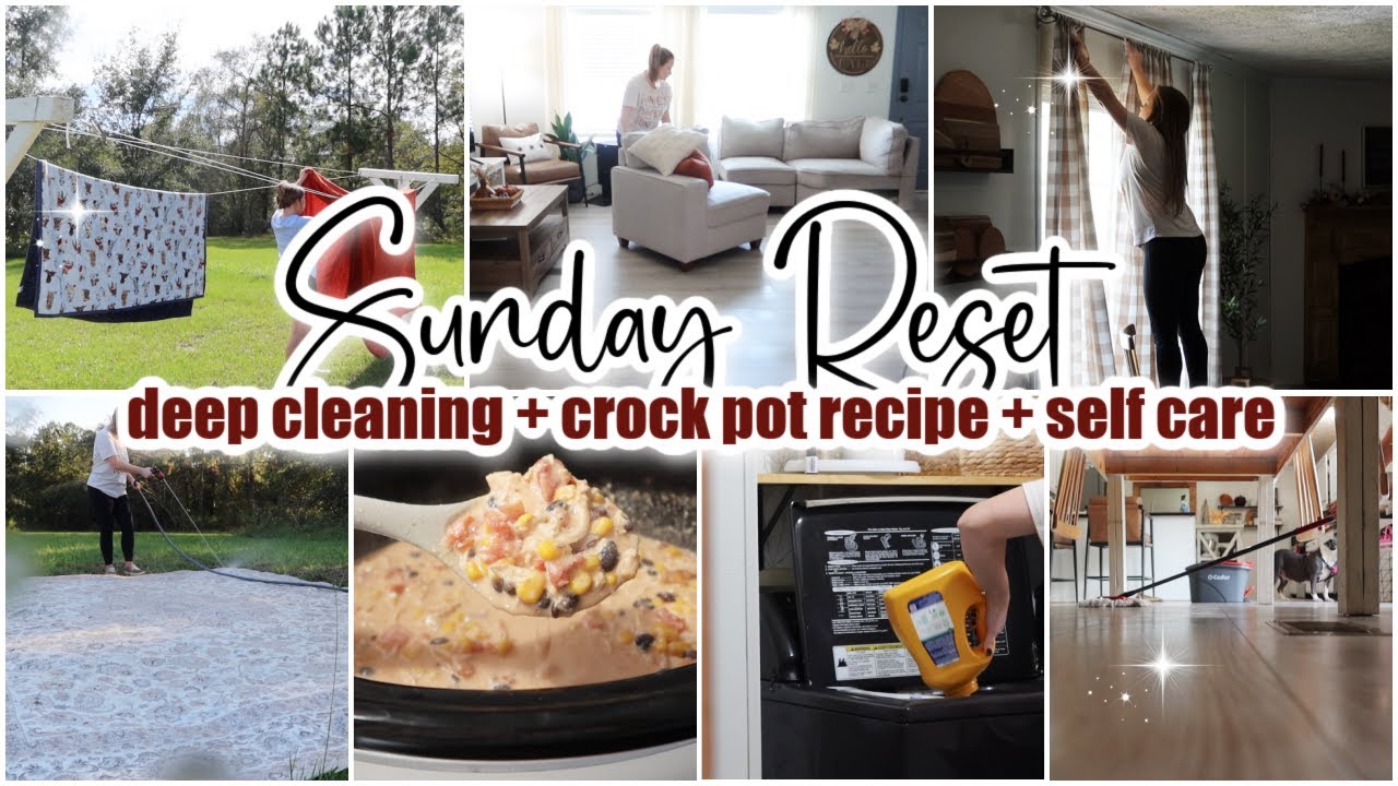 ✨SUNDAY RESET // whole house deep cleaning motivation + dump and go crock pot recipe + self care