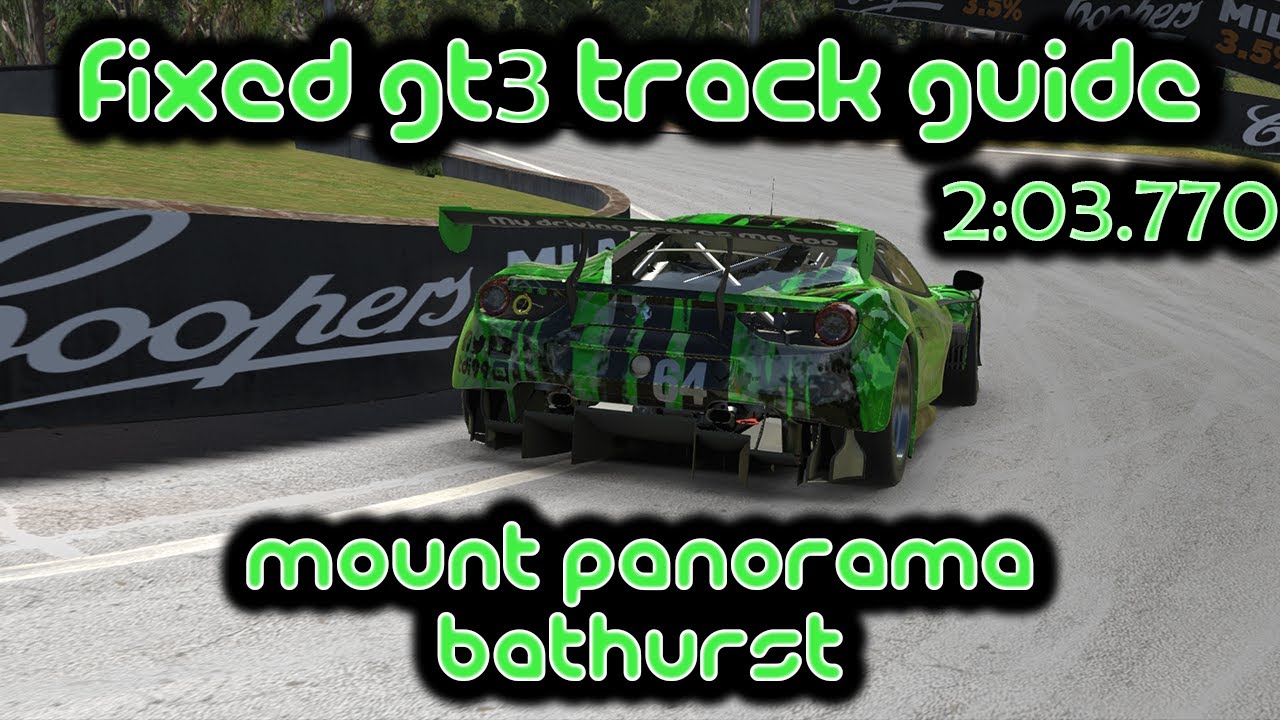 iRacing Track Guide Mount Panorama - Bathurst | Fixed GT3 Challenge | 2:03.770
