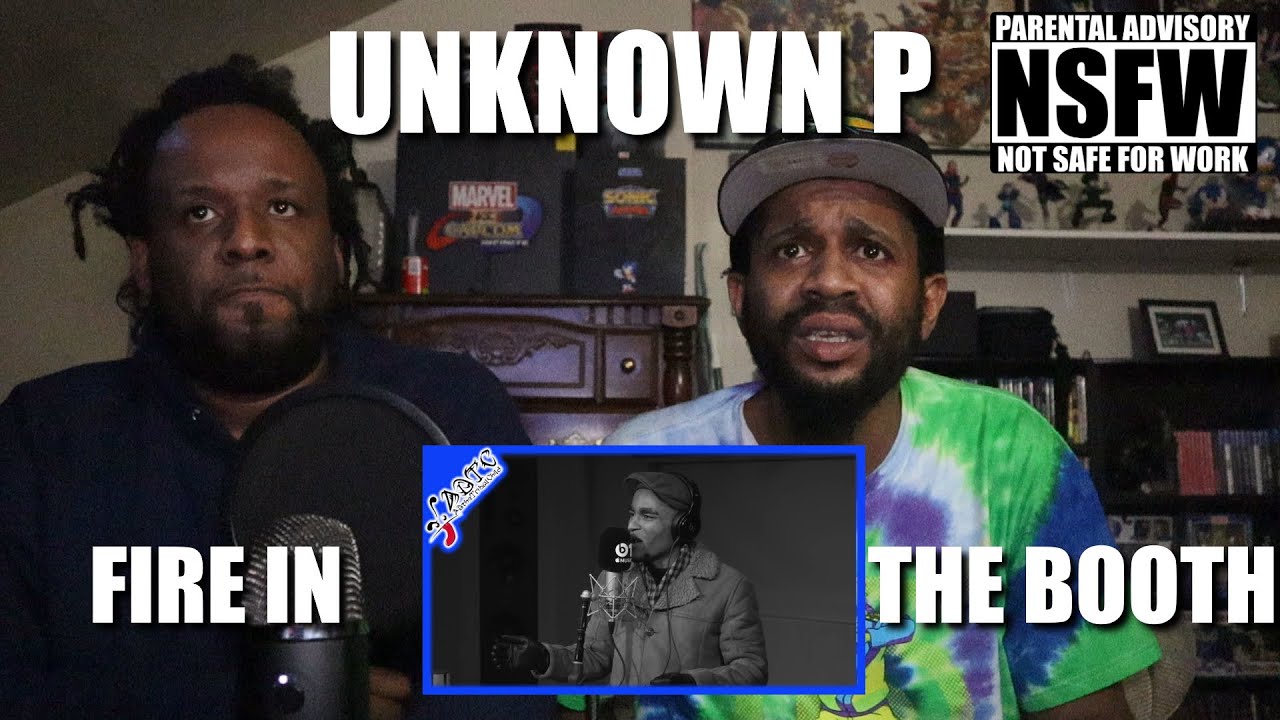 Reaction | Unknown P - Fire In The Booth
