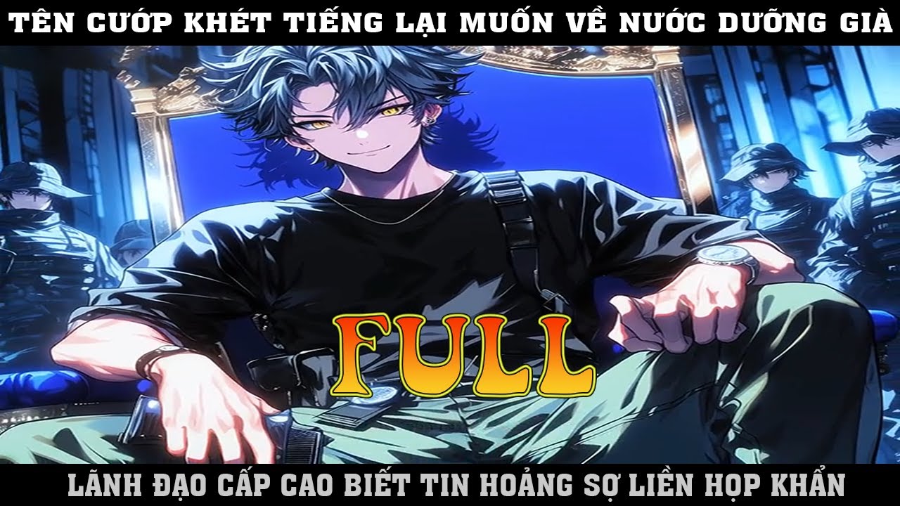CẬU TA LÀ  TÊN C--ƯỚP KHÉT TIẾNG LẠI MUỐN VỀ NƯỚC  DƯỠNG GIÀ LÃNH ĐẠO BIẾT TIN LIỀN HỌP KHẨN | FULL