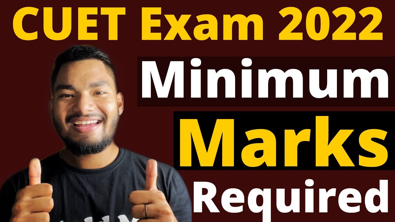CUET 2022 Minimum Marks Required for DU | JNU | BHU admission