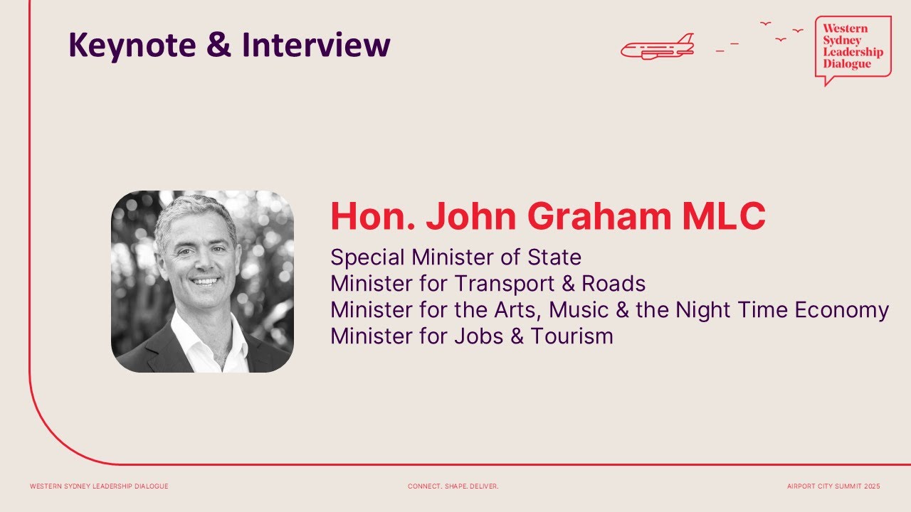 Airport City Summit 2025: Keynote & Interview - Hon. John Graham MLC
