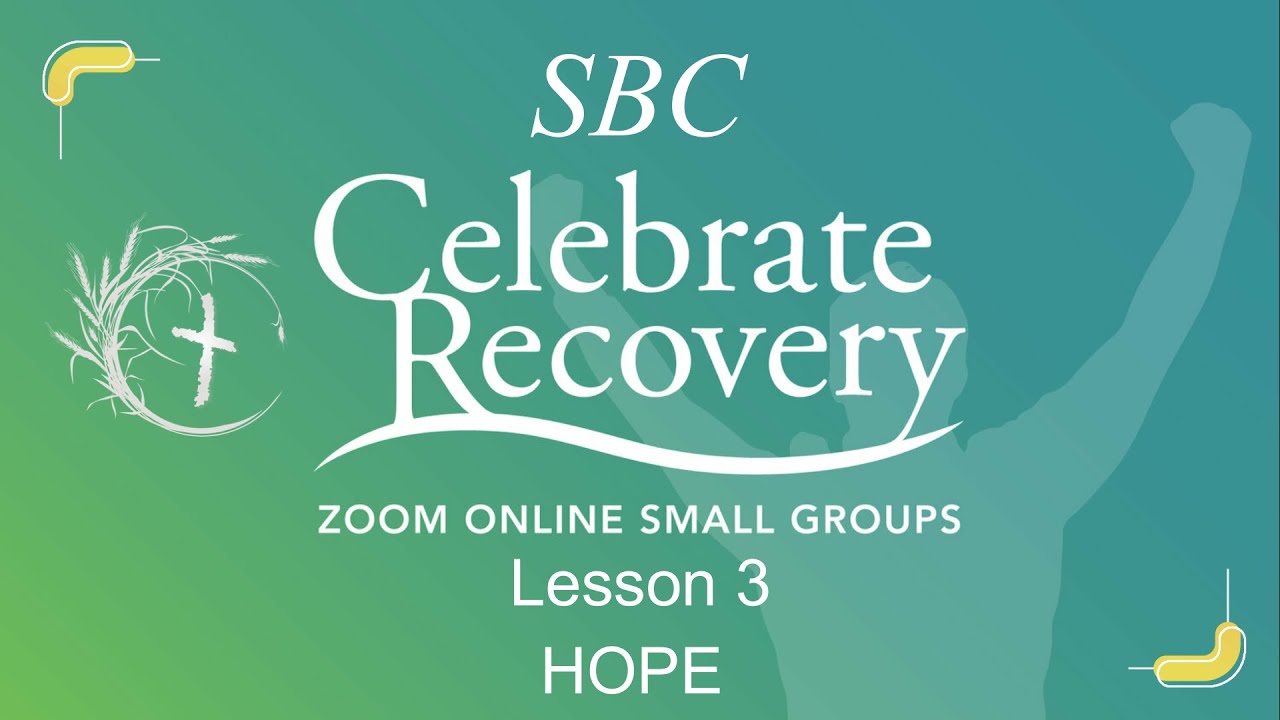 Celebrate Recovery Lesson 3 Hope