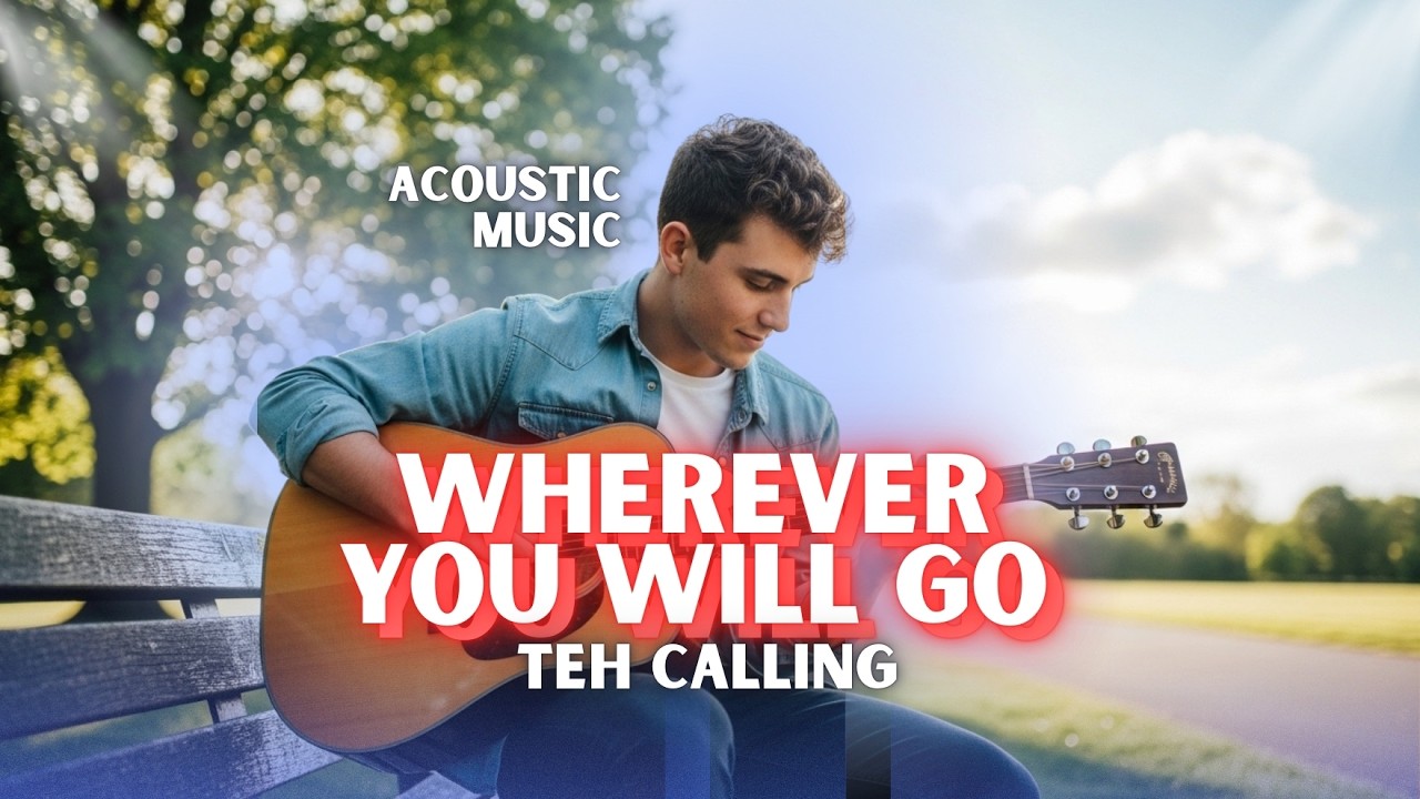 WHEREVER YOU WILL GO - THE CALLING | ACOUSTIC GUITAR VERSION