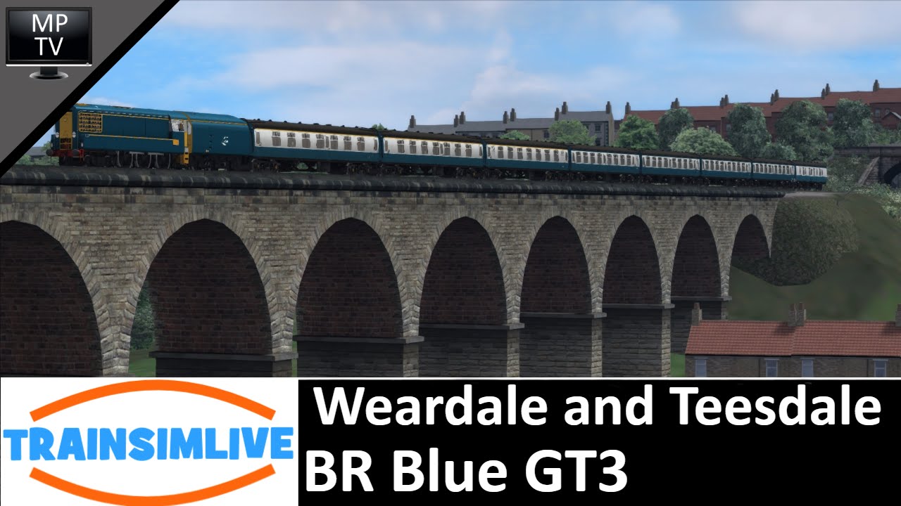 Let's Play Train Simulator 2016 - Weardale and Teesdale, GT3 BR Blue