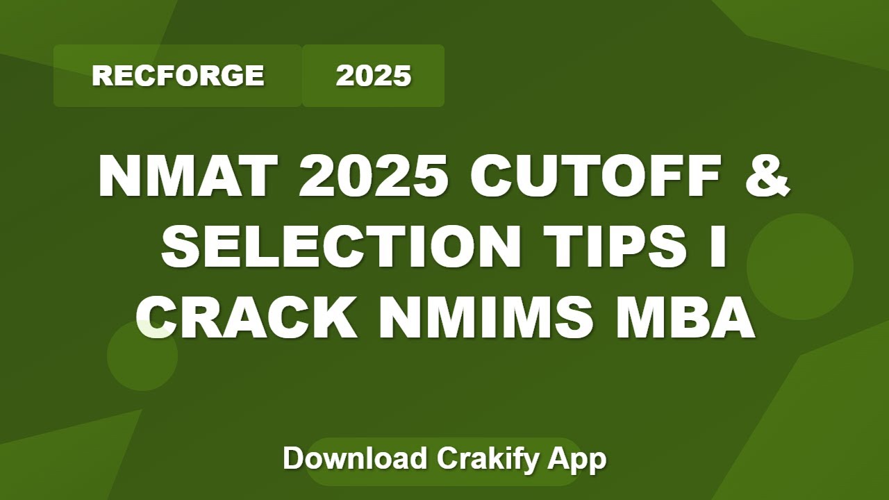 NMAT 2025 Cutoff & Selection Process | NMIMS MBA Admission Tips