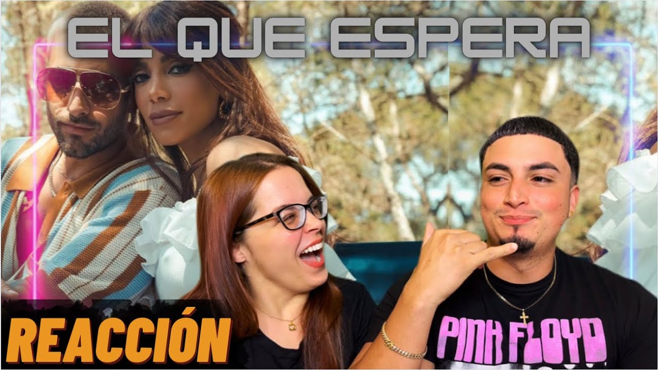 Reacción a EL QUE ESPERA de ANITTA y MALUMA