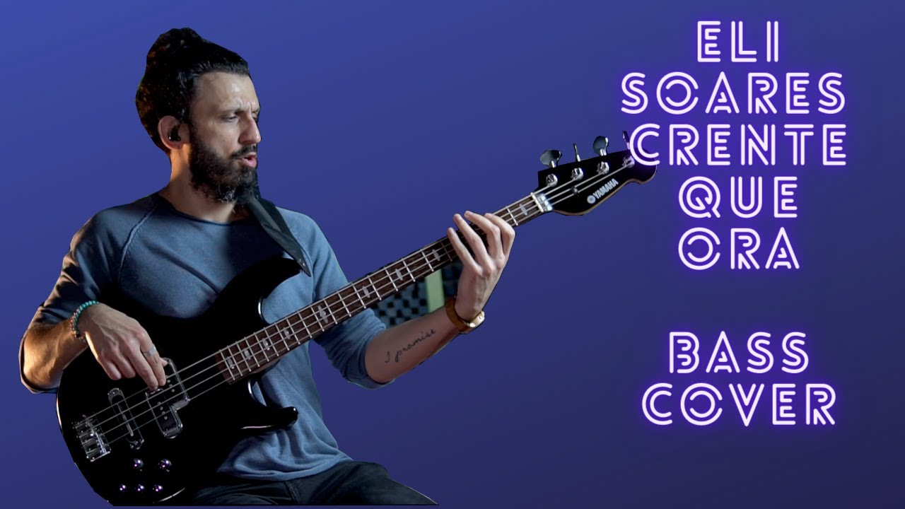 Erhan Ertetik - Crente Que Ora (Eli Soares) Bass Cover #elisores #juniorbraguinha