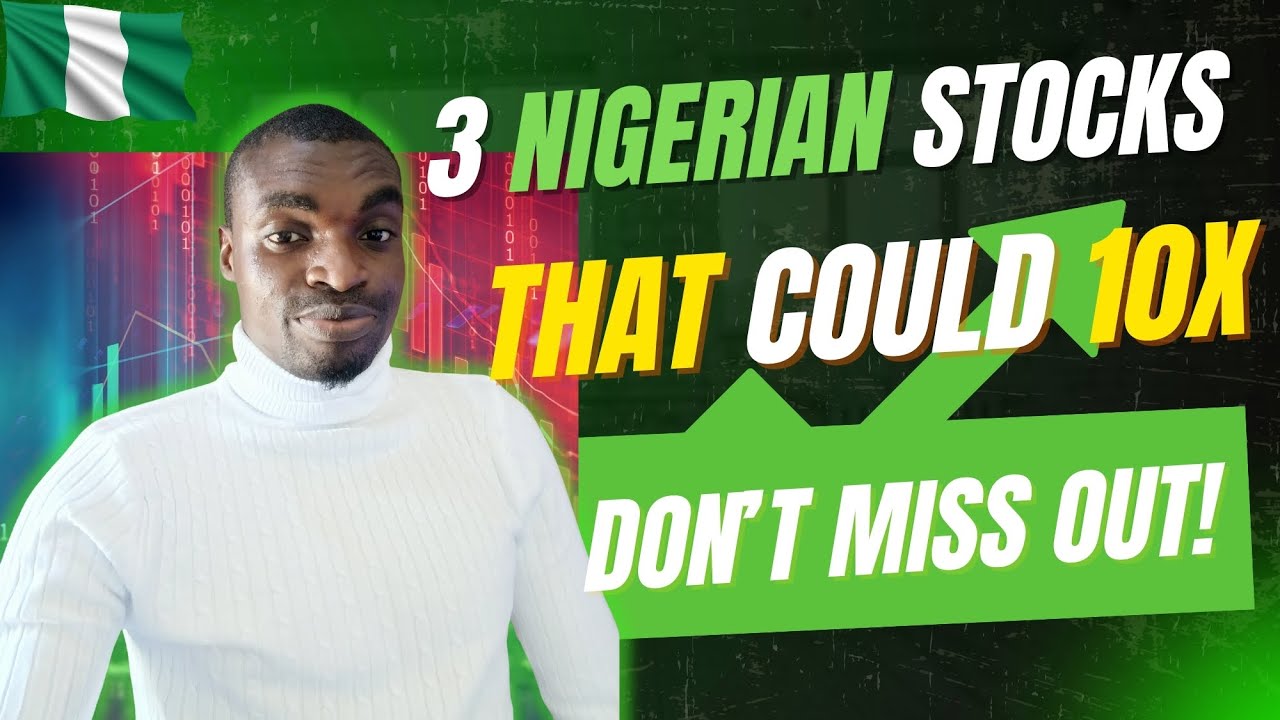 3 HOT NIGERIAN STOCKS THAT COULD 10X IN 2026 &mdash; MY TOP PICKS 'BUY NOW