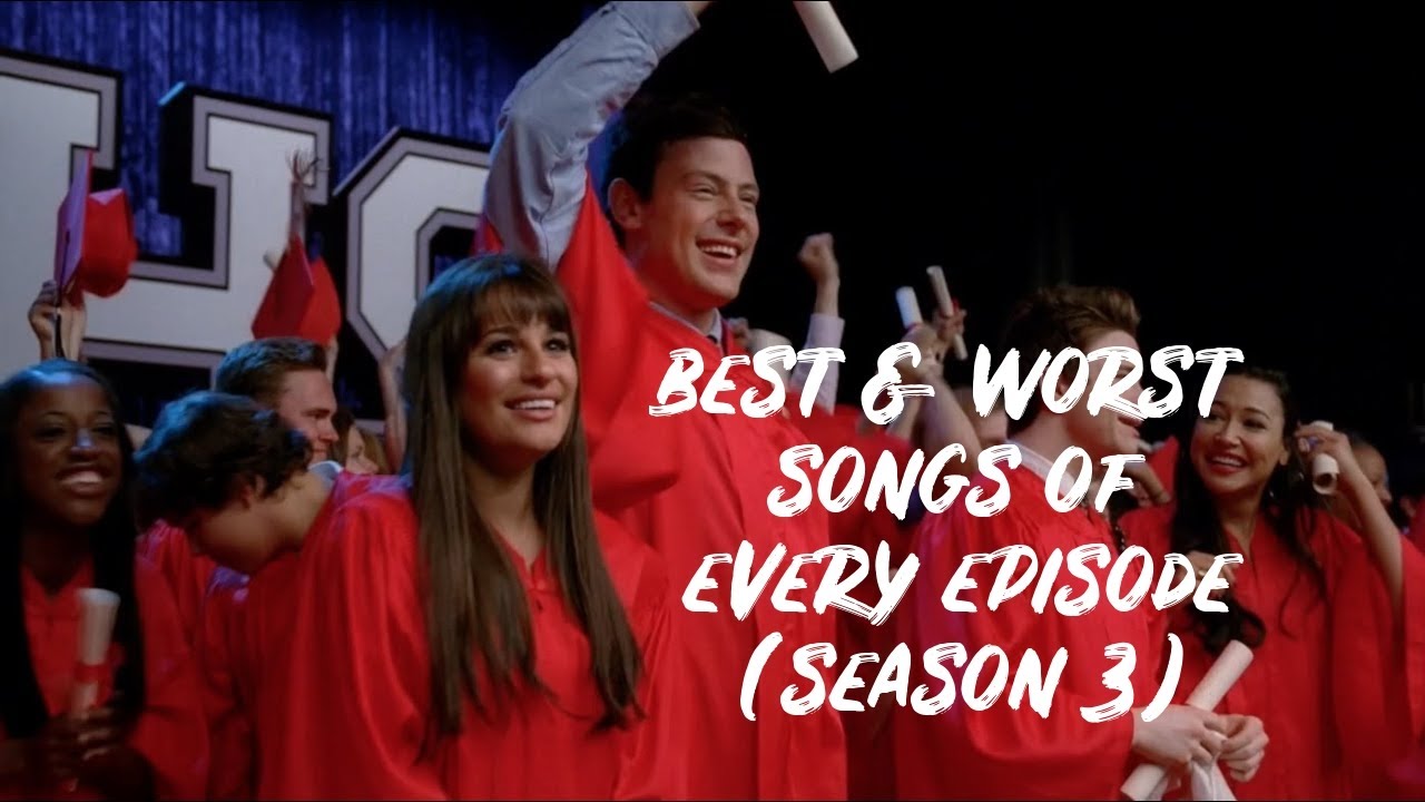 glee - best & worst songs of every episode (season 3)