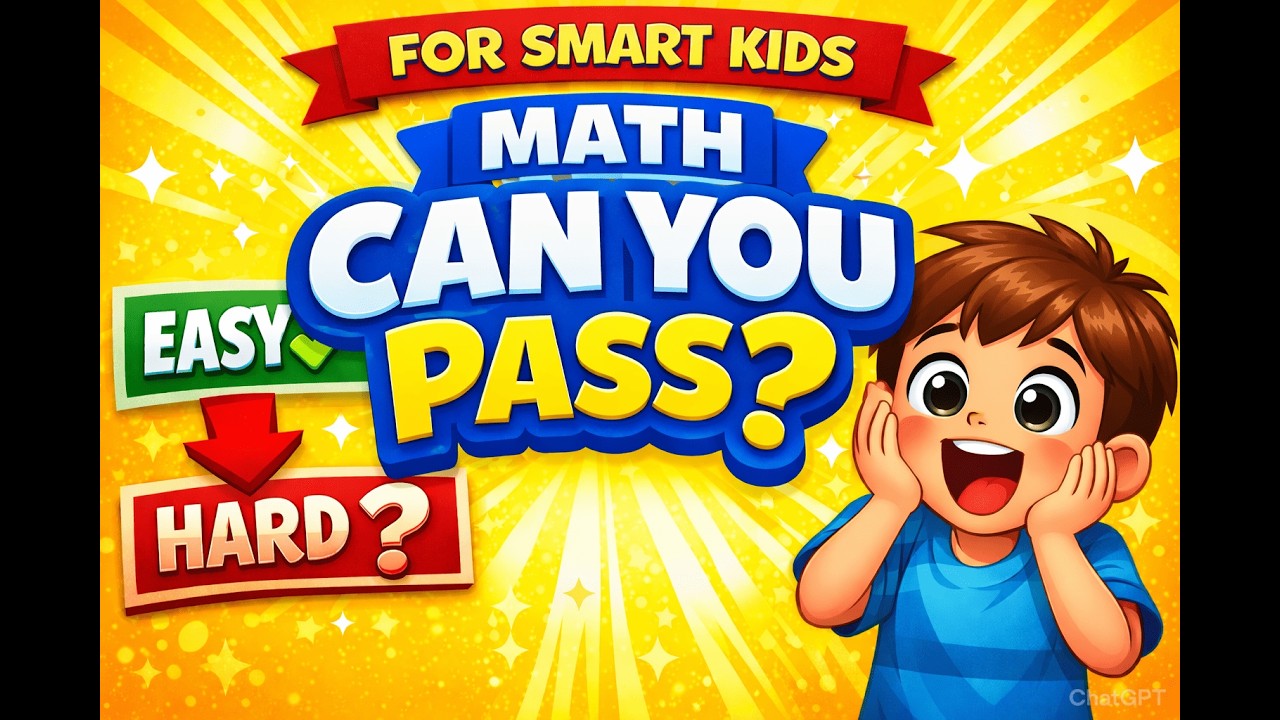 Math Quiz for Kids 🧠 Easy ➜ Hard Challenge – Can Your Child Pass?