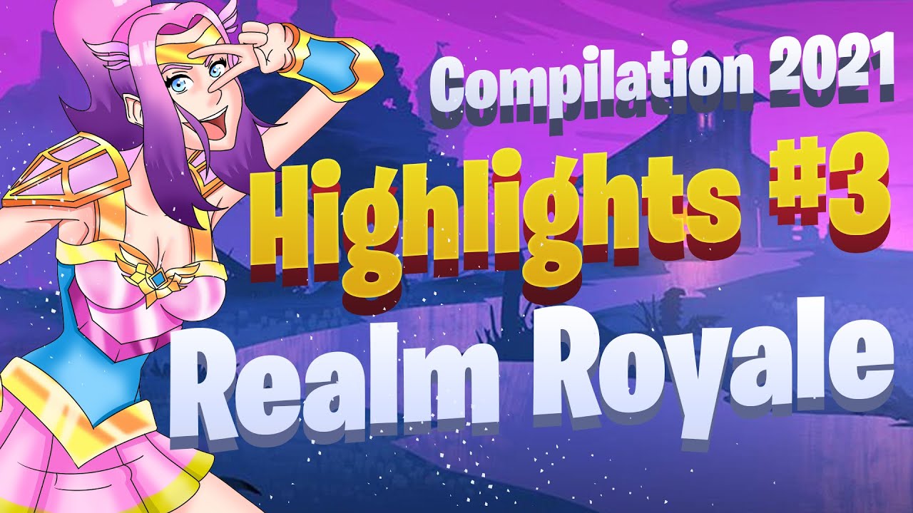 I am stuck / Realm Royale 2021 Highlights #3 / Compilation