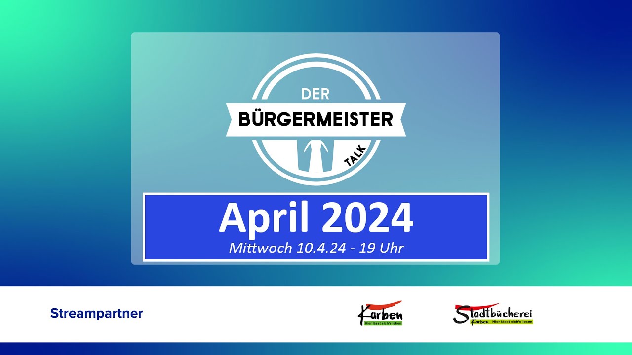 Der Bürgermeister-Talk - 10. April 2024