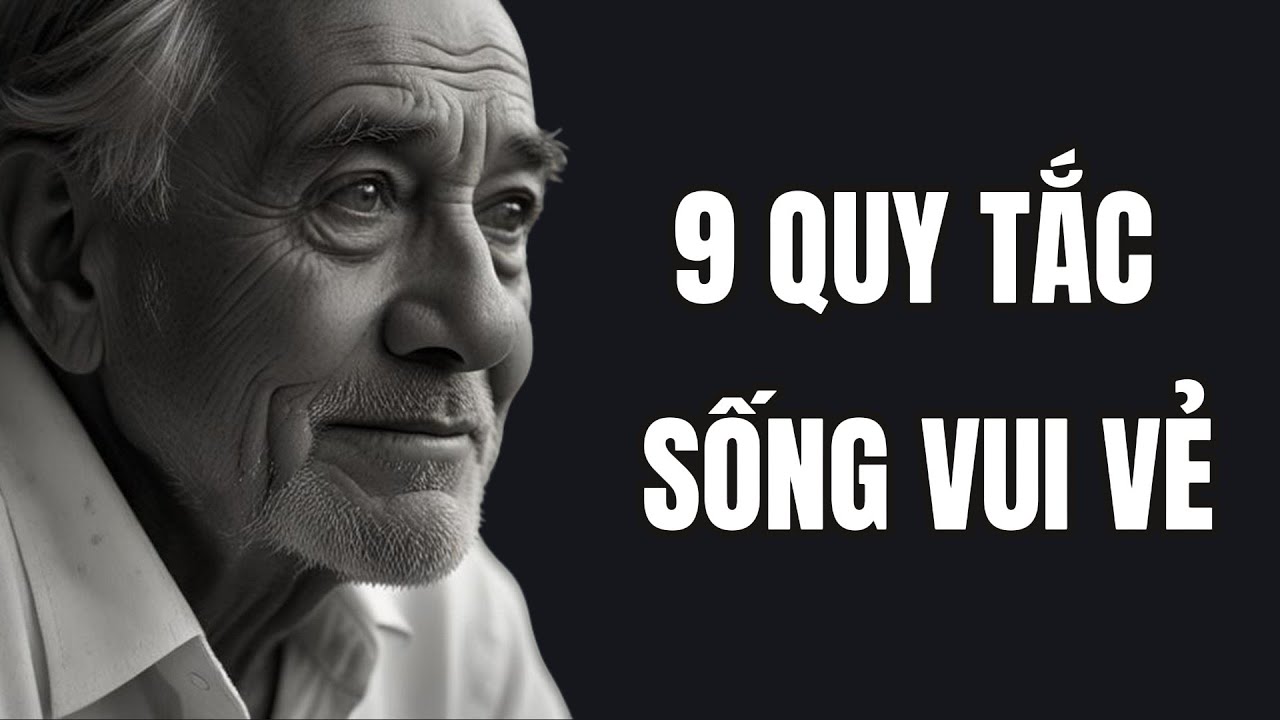 9 Quy Tắc Để Sống Vui Vẻ