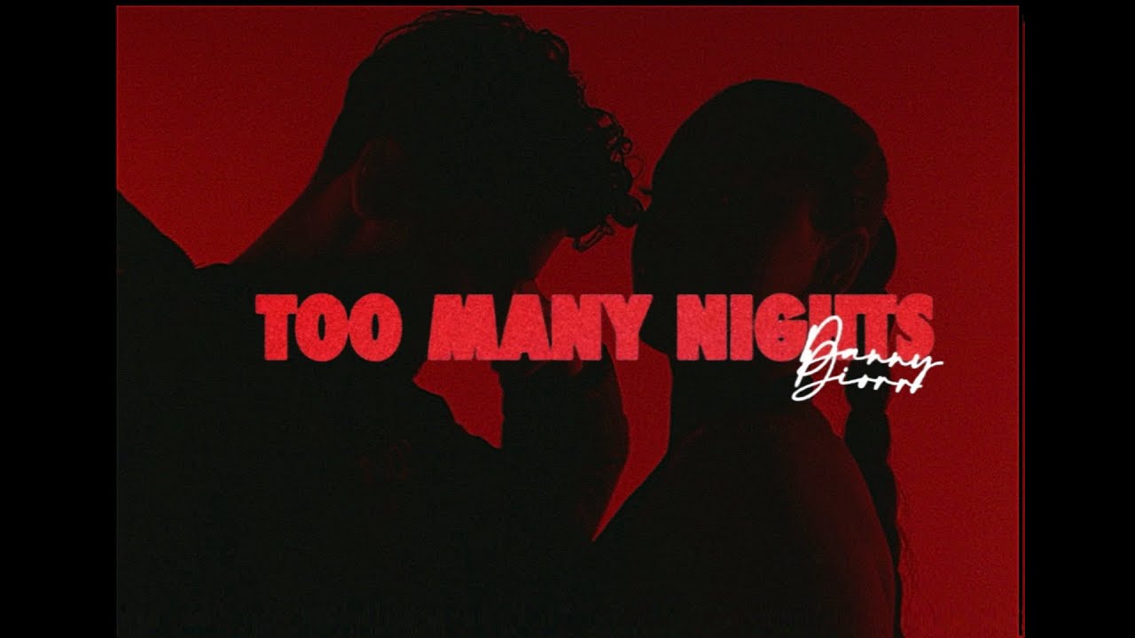 DANNY DIORR - Too Many Nights (Official Video)