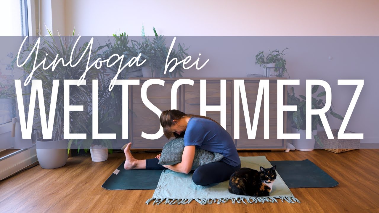 Yin Yoga bei Weltschmerz | 25 Min für mehr Zuversicht in schwierigen Zeiten