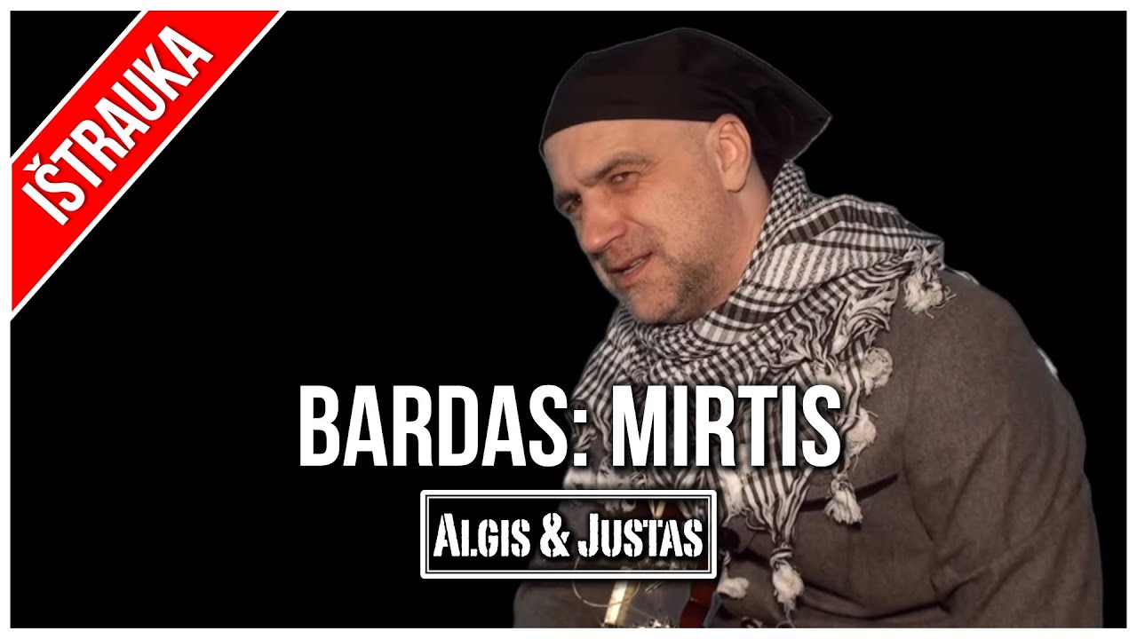 Algis ir Justas: Seni Geri: Bardas. Mirtis TEASER
