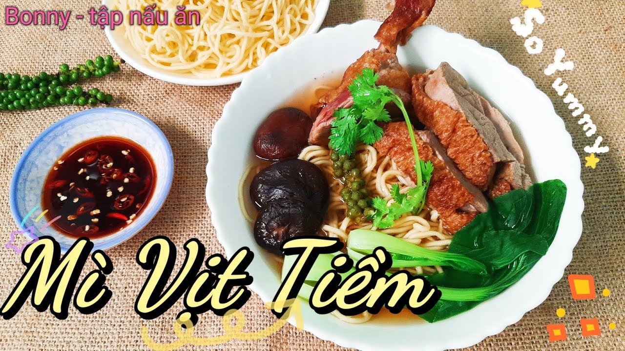 #Bonny 20 C&aacute;ch Nấu M&igrave; Vịt Tiềm Bằng Vịt Quay - rất nhanh đơn giản vẫn giữ được chuẩn vị