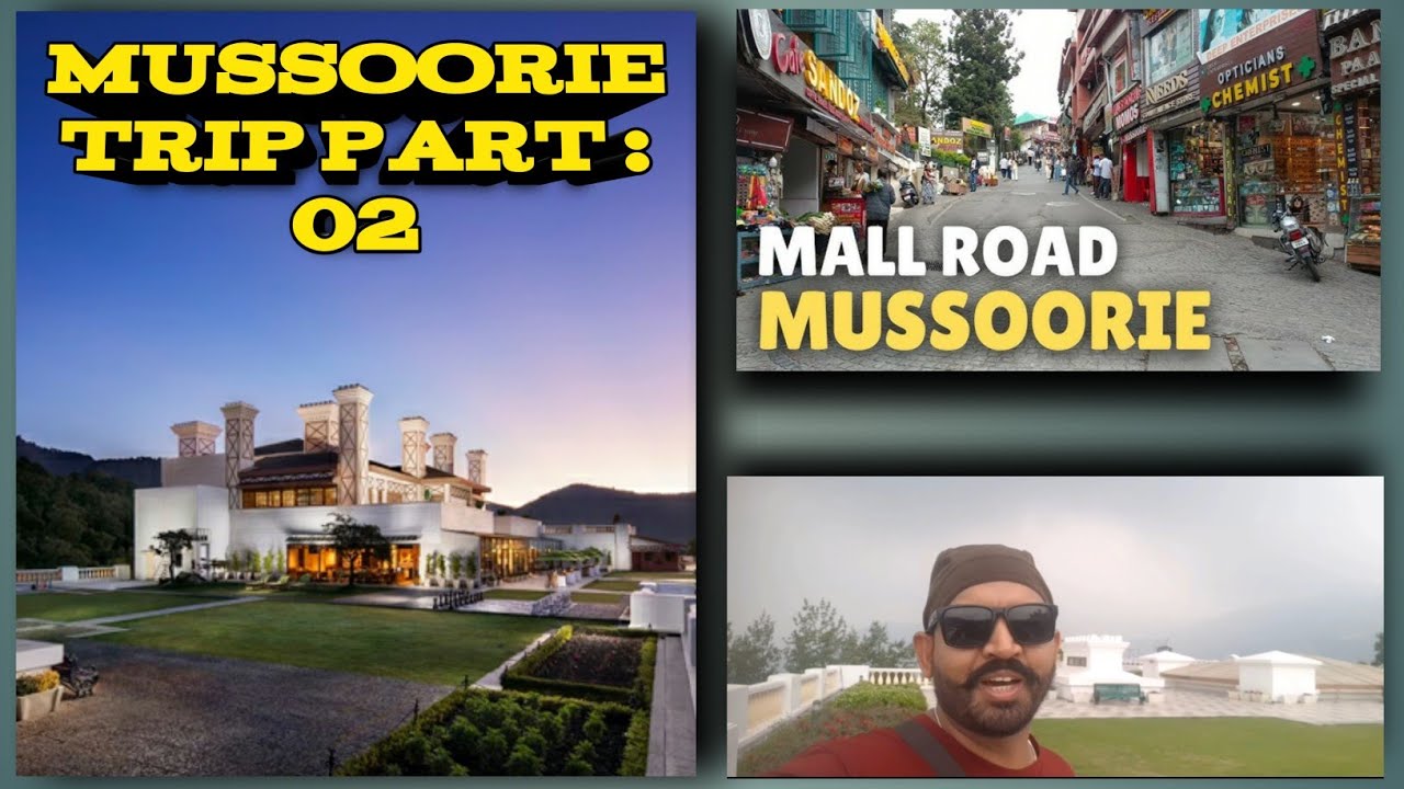 Mussoorie Trip Part : 02 | Mall Road |05 Star Luxury Hotel Jaypee Residency Manor