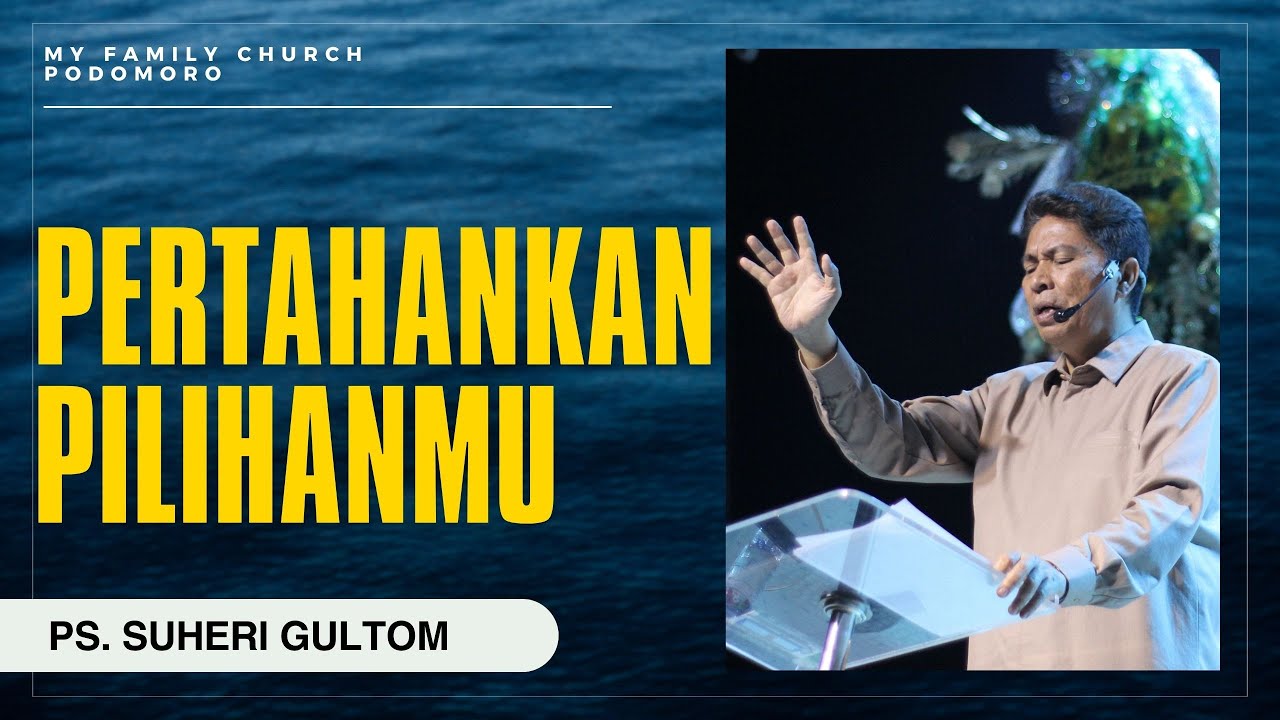 PERTAHANKAN PILIHANMU | Ps. Suheri Gultom | Official GBI PELITA Medan