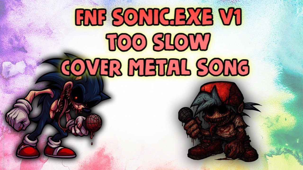 FNF: Sonic.exe V1 – Too Slow (Cover by Logan Big Hat)