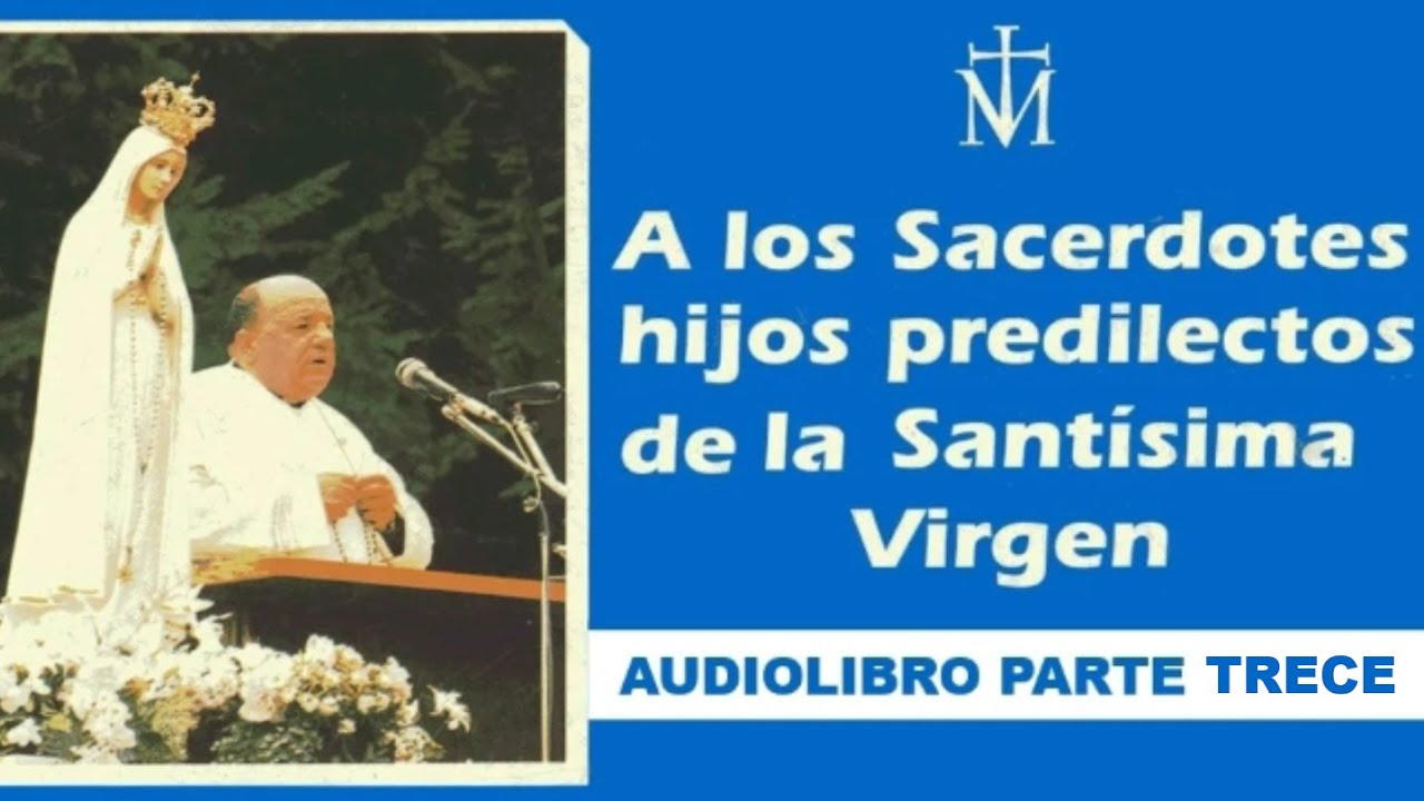 El libro azul del Padre Gobbi .Parte XIII.