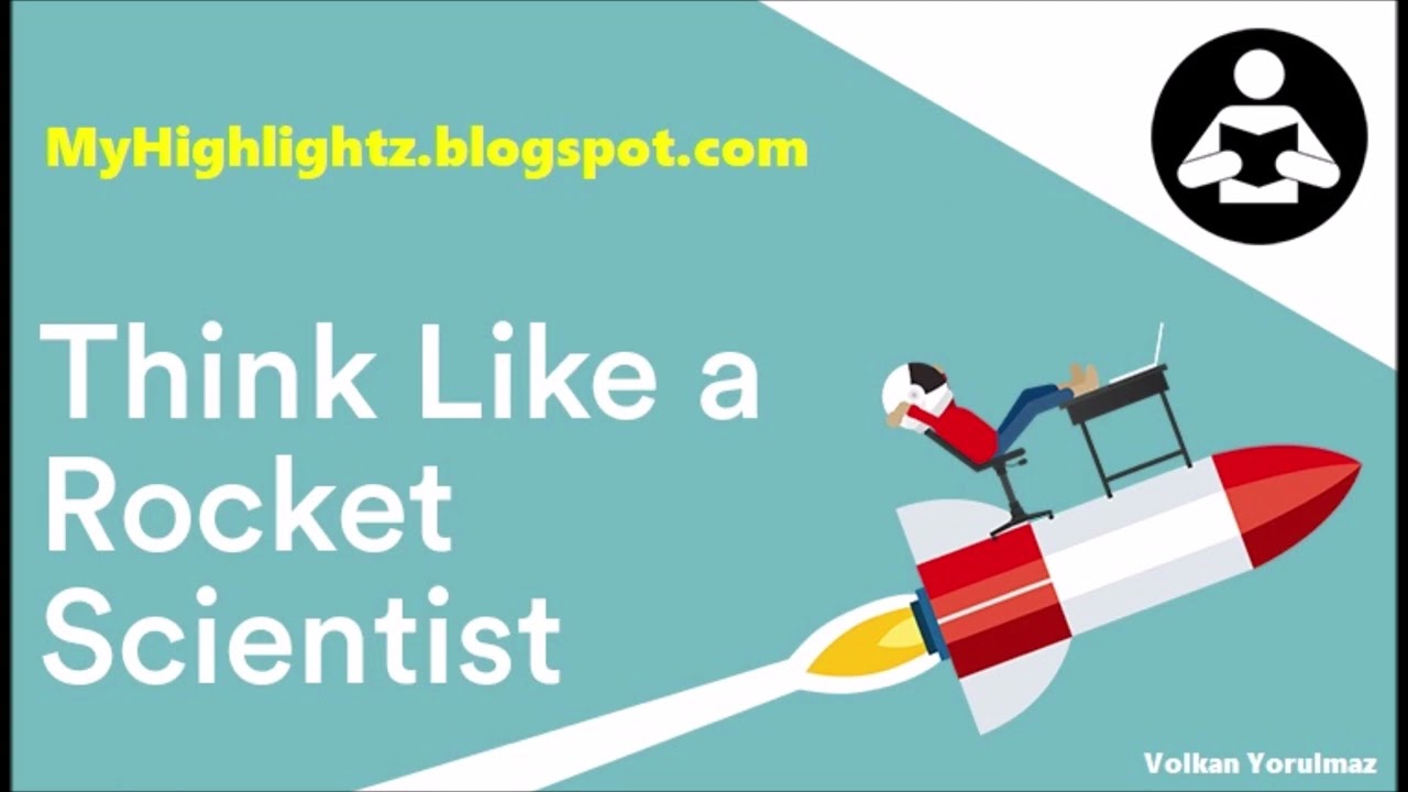 Think Like a Rocket Scientist | Ozan Varol | Quotes from the Book (MyHighlightz.blogspot.com)