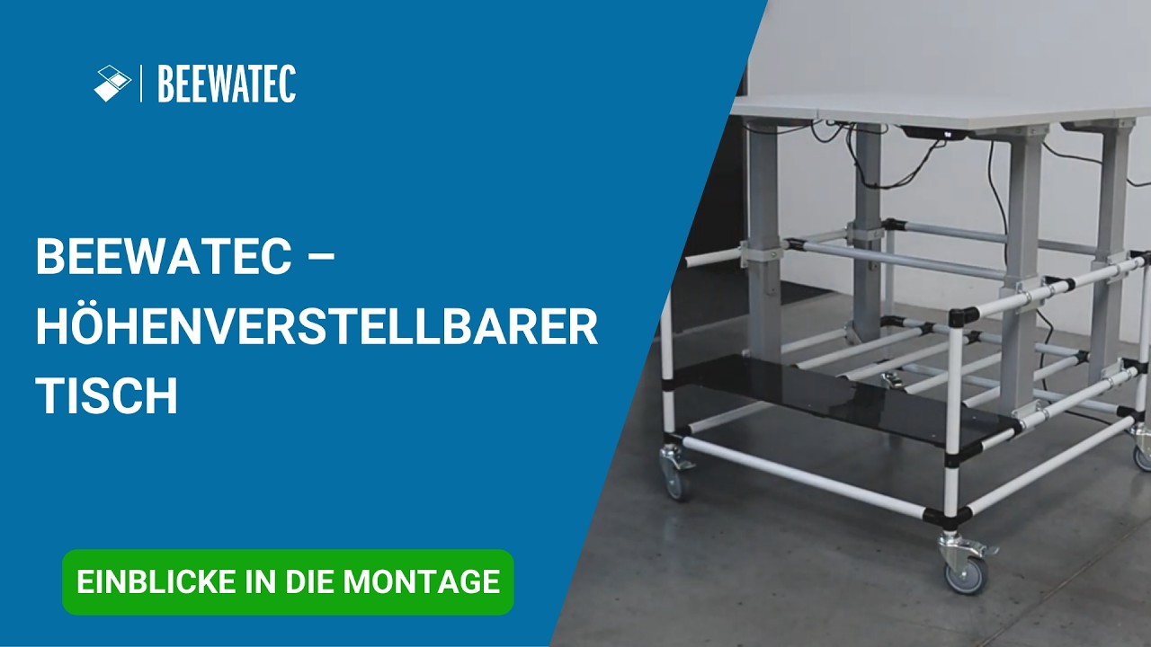 BEEWATEC – Höhenverstellbarer Tisch | Ergonomische Montage | Height adjustable table