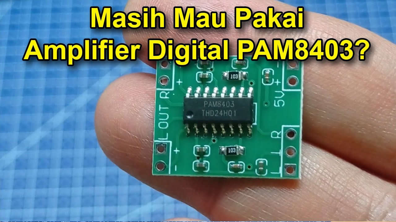 Output Amplifier Digital PAM8403 Kenapa Aneh Ya?
