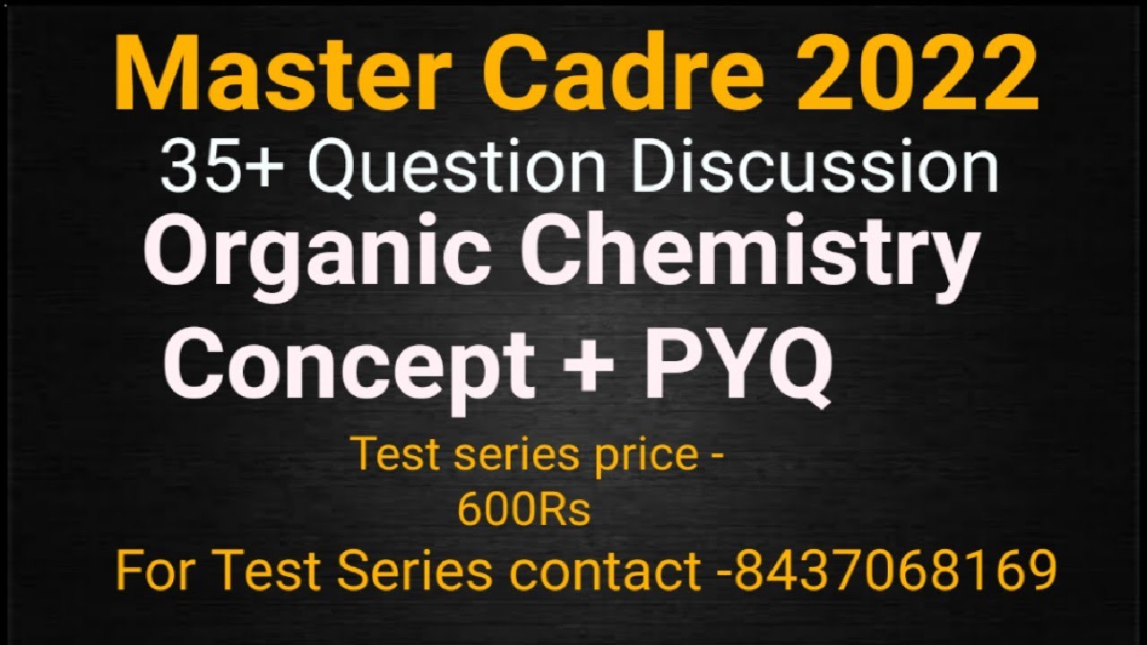 Organic Chemistry Test-01 | Master Cadre 2022 |