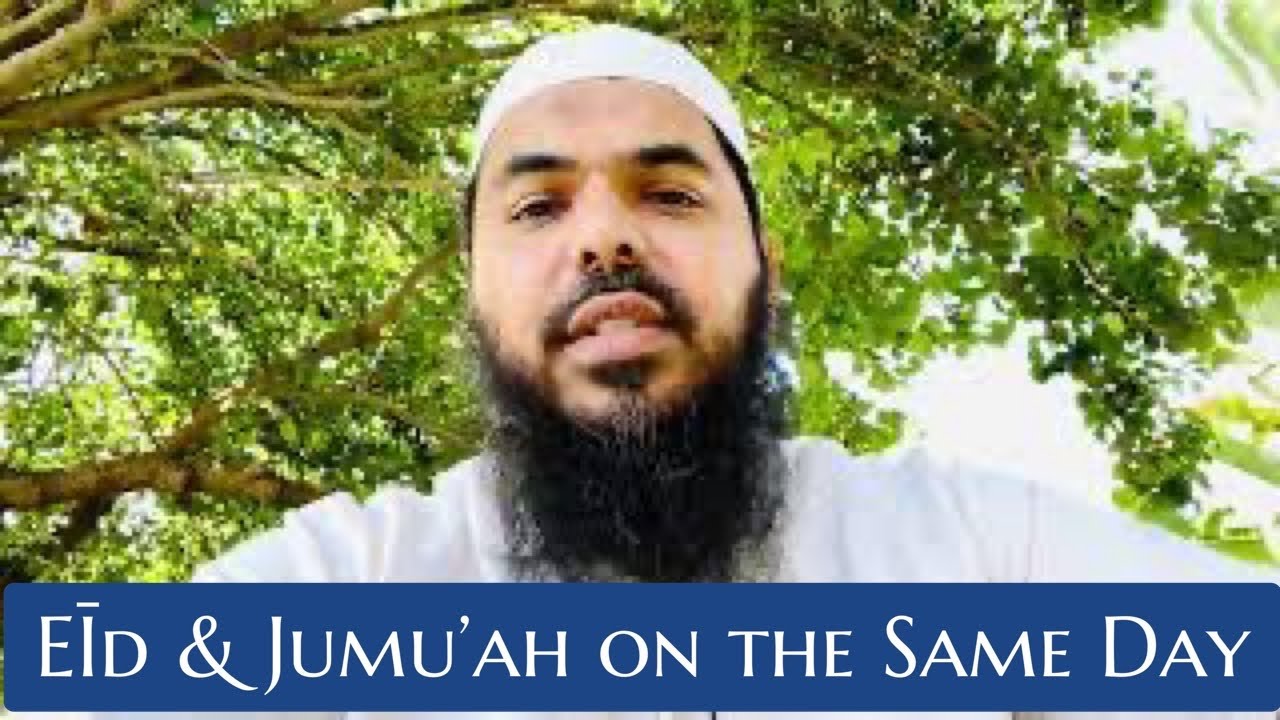 Eid & Juma’ah on the Same Day?