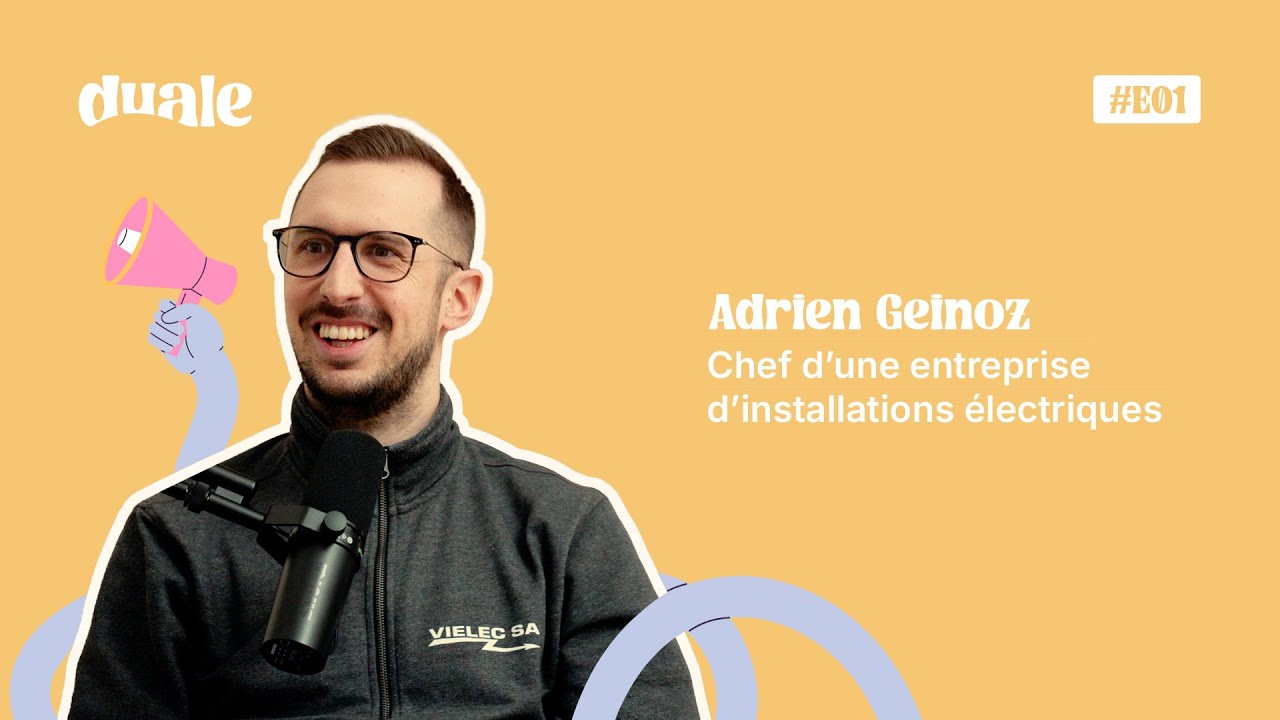 #E01 |Adrien Geinoz, Chef d'une entreprise d'installations électriques |Installateur-électricien CFC