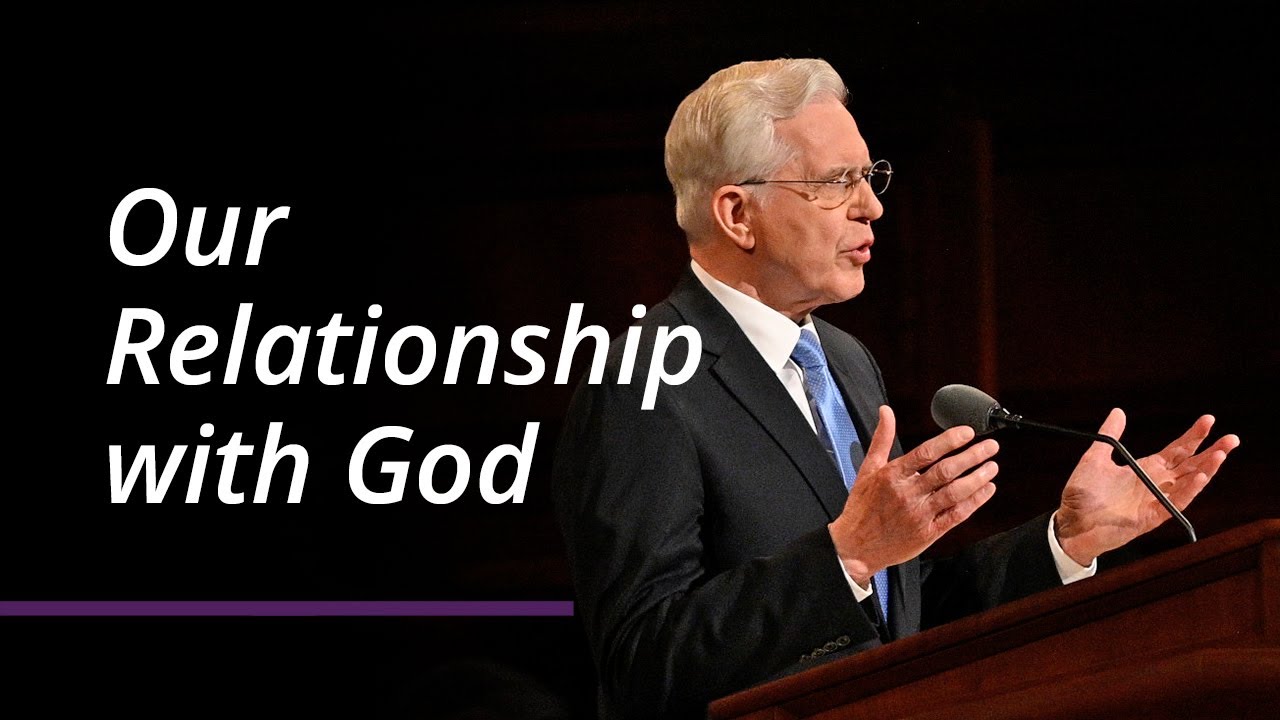 Our Relationship with God | D. Todd Christofferson | April 2022 General Conference