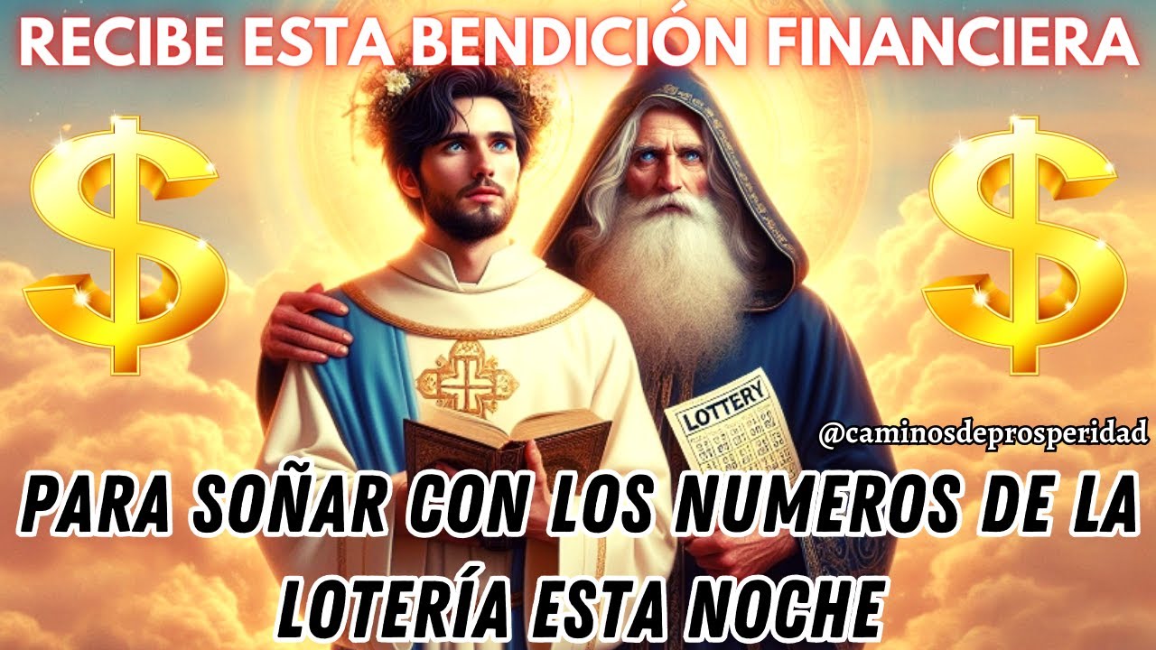 💲💲 PREPARÁTE PARA SOÑAR CON LOS NUMEROS DE LA LOTERÍA ESTA NOCHE🌟 RECIBE ESTA BENDICIÓN FINANCIERA💲💲