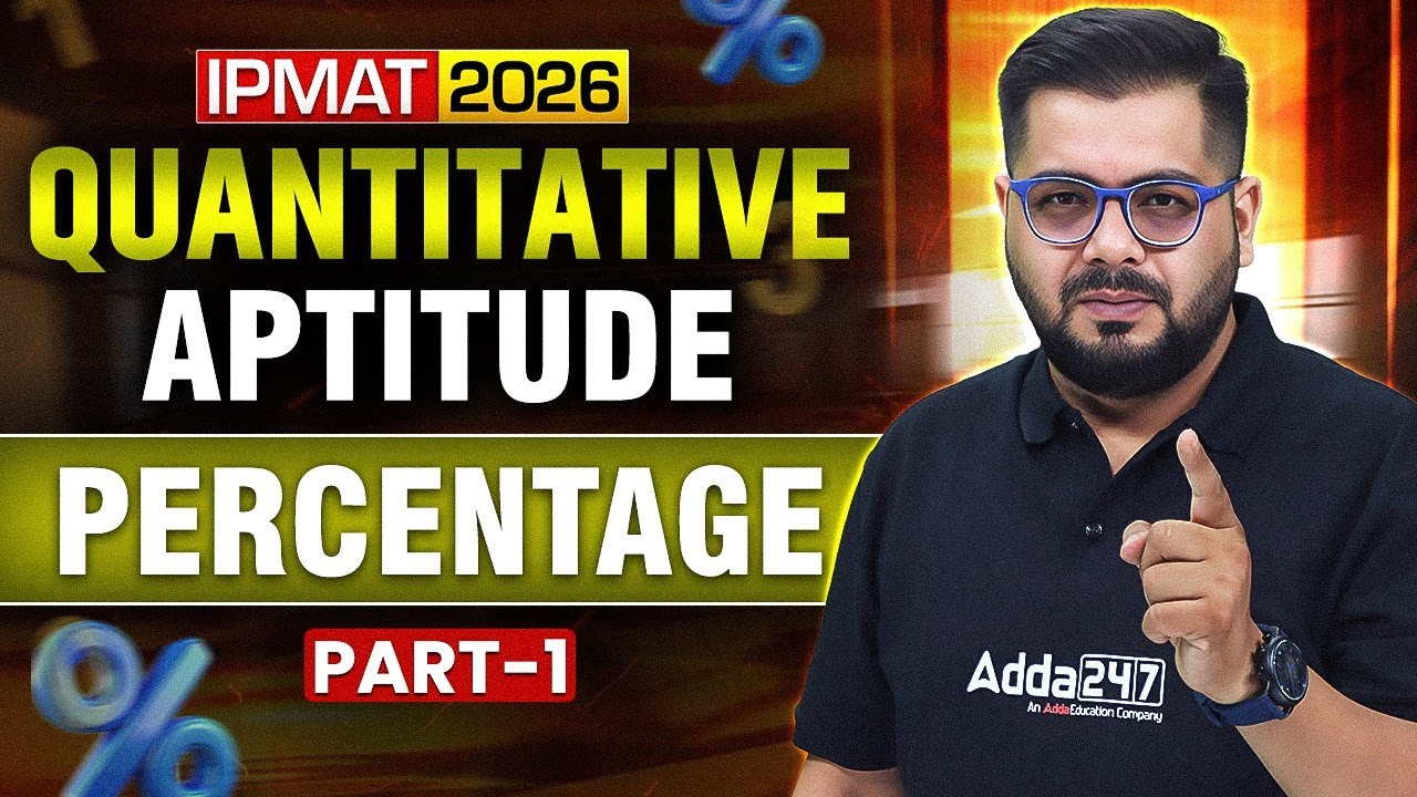 IPMAT 2026 Quantitative Aptitude | Percentage Part - 1 | By Sumit Sir