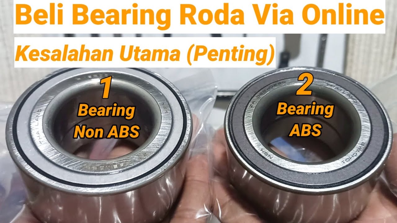 Perbedaan Bearing ABS dan Non ABS | jangan salah beli
