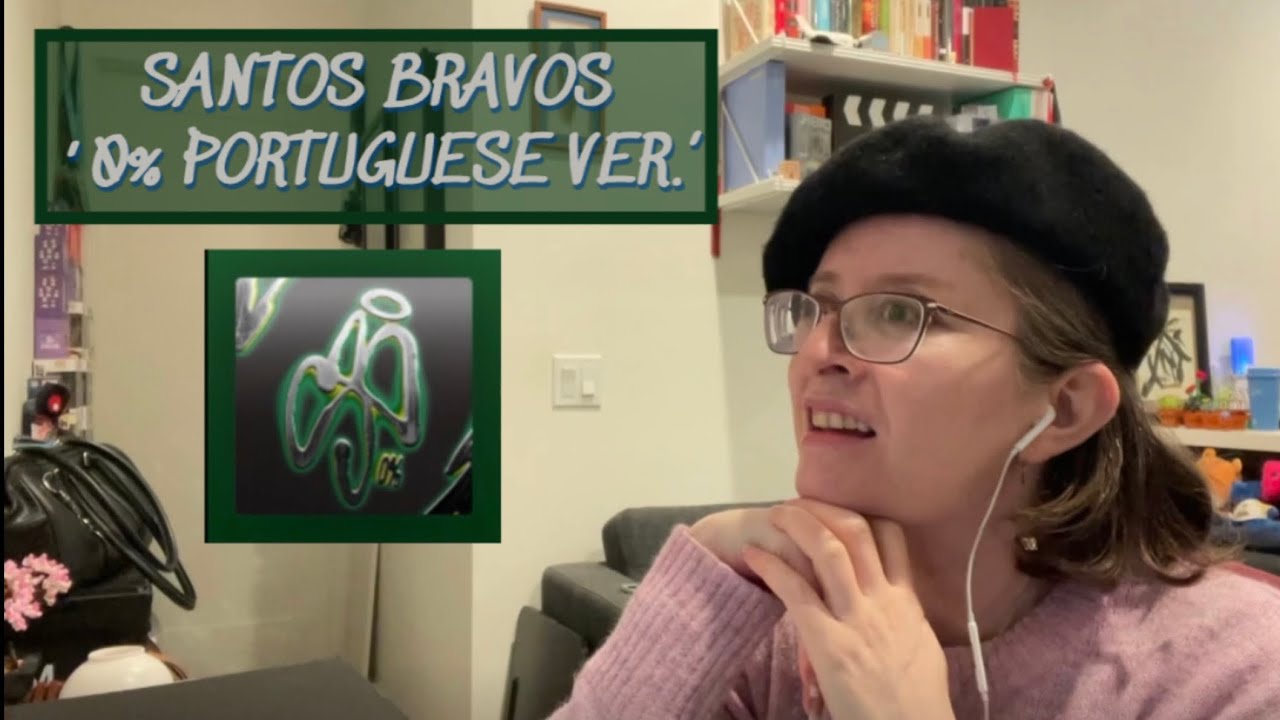 Santos Bravos - “0% (Portuguese Version” Reaction 