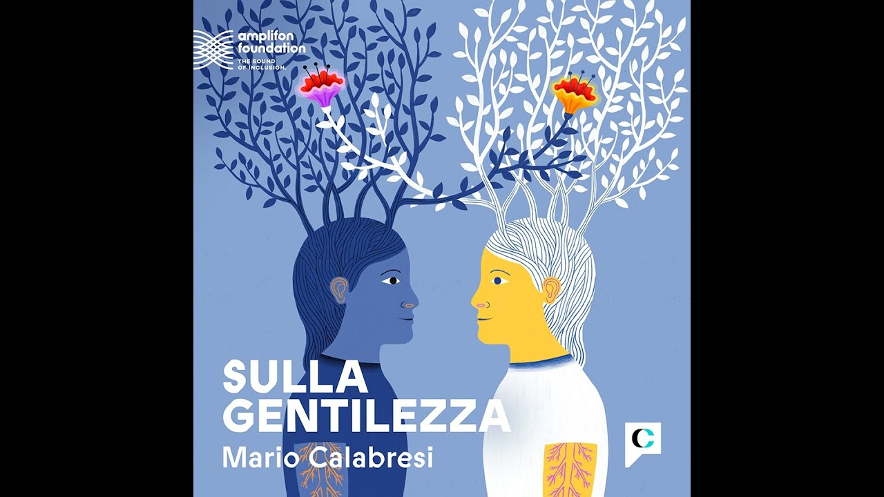 Ep.1 - Che cos’è la gentilezza?