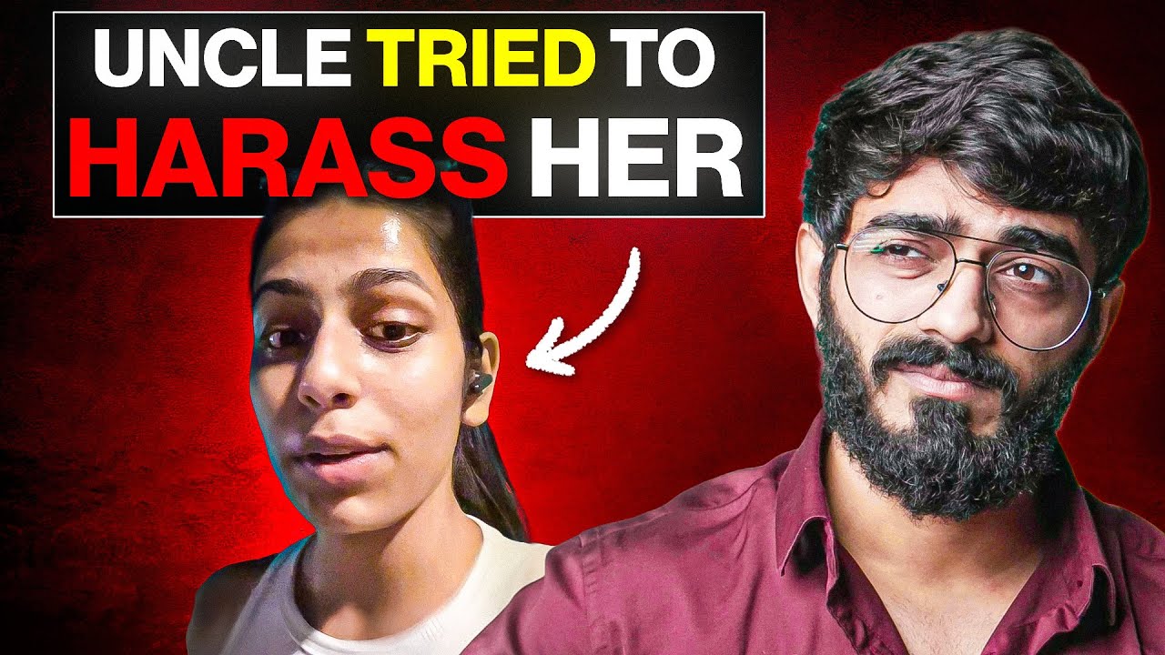 Random uncle stops her at night and comments on her figure