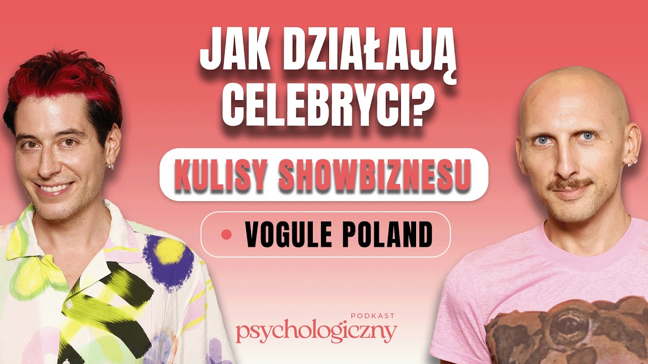 Vogule Poland o tym, jak wygląda show-biznes i jaka jest cena hejtu | Podkast Psychologiczny
