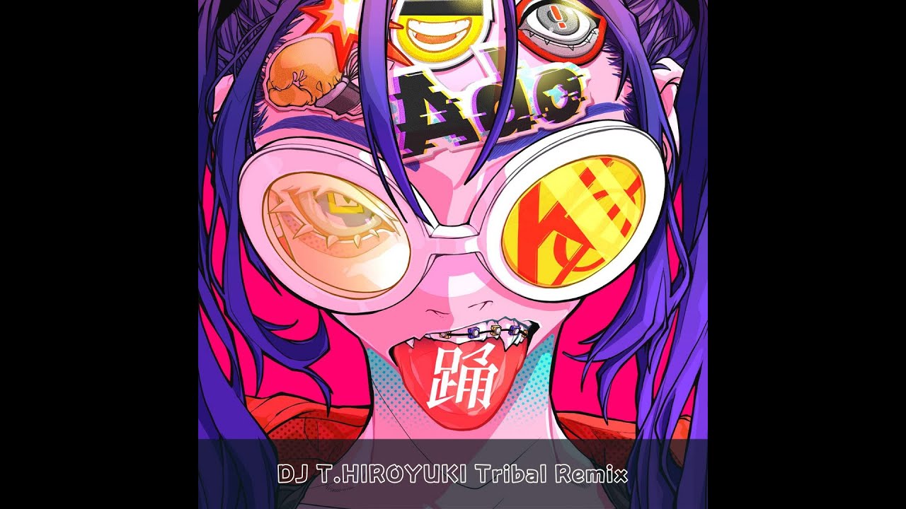 Ado - 踊 (DJ.T HIROYUKI Tribal Remix)