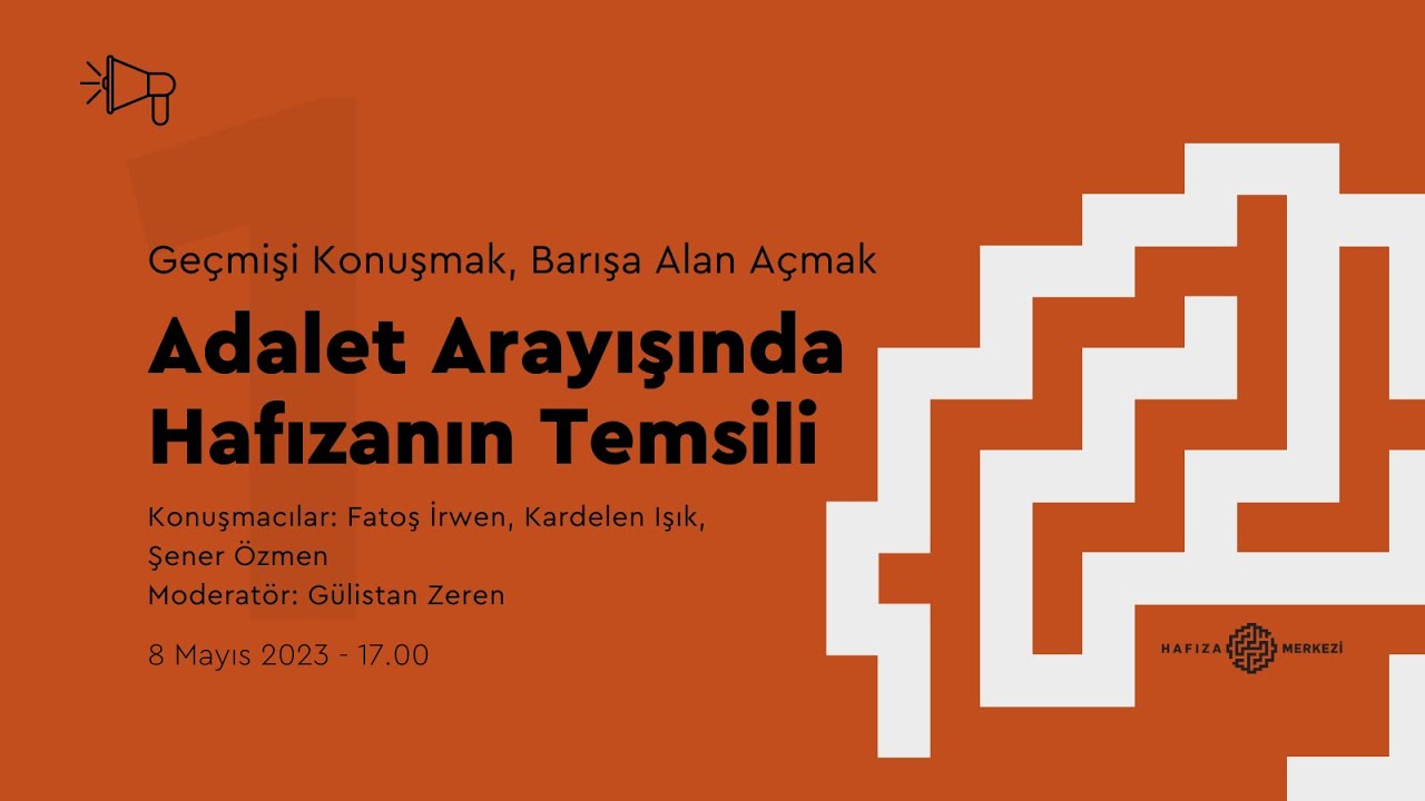 Adalet Arayışında Hafızanın Temsili | 8 Mayıs 2023