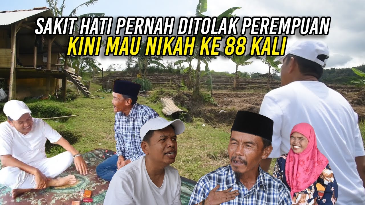 KI KAAN PLAY BOY MAJALENGKA-PERNAH SAKIT HATI KRN DITOLAK PEREMPUAN-KINI MAU NIKAH KE 88 KALI
