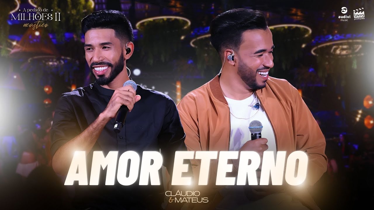 Cl&aacute;udio e Mateus - AMOR ETERNO (DVD A Pedido de Milh&otilde;es II)