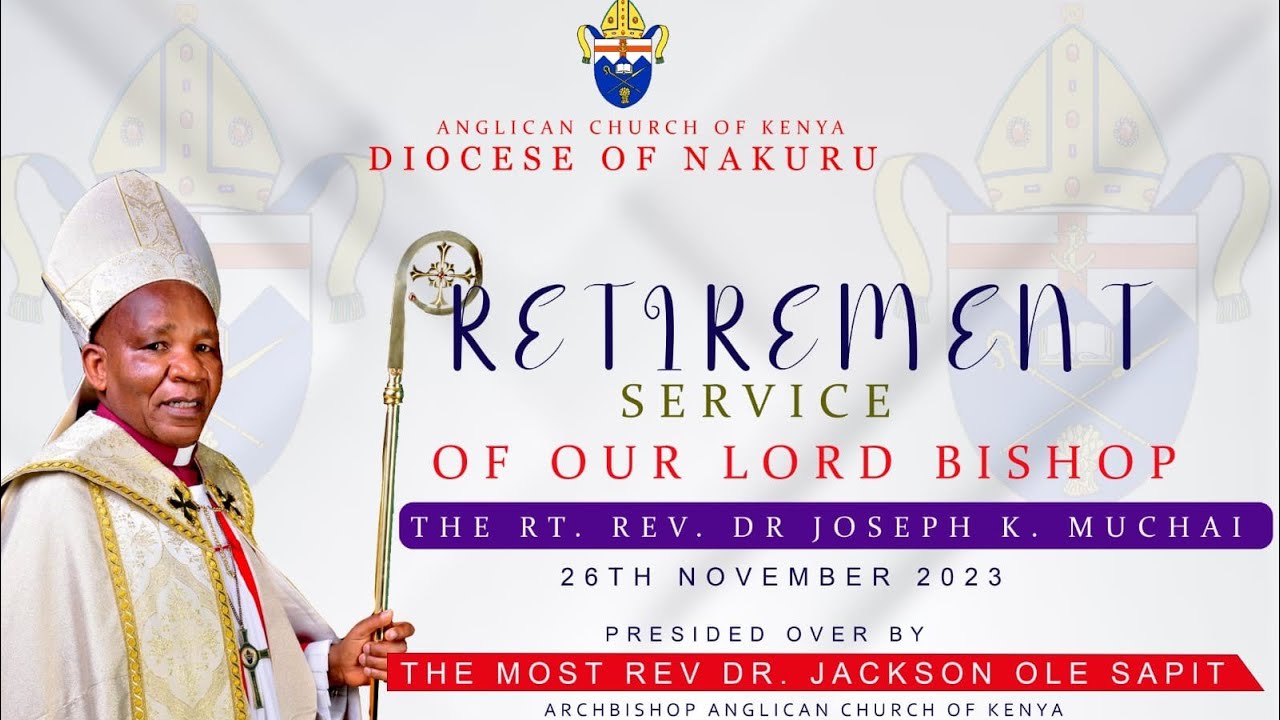 RETIREMENT SERVICE FOR THE RT. REV. DR. JOSEPH K. MUCHAI - 26TH NOVEMBER, 2023
