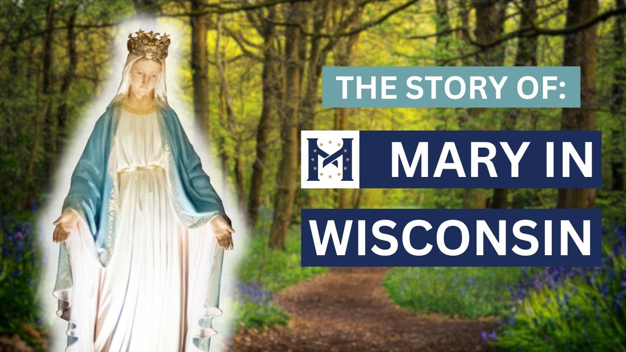 The Story of Our Lady of Champion | The Marian Apparition of the US