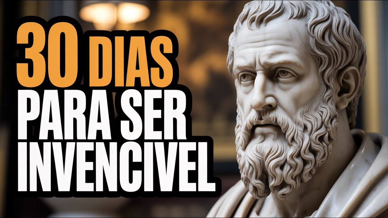 10 COISAS que em 30 DIAS vão te TRANSFORMAR: NUNCA MAIS seja FRACO [Estoicismo]