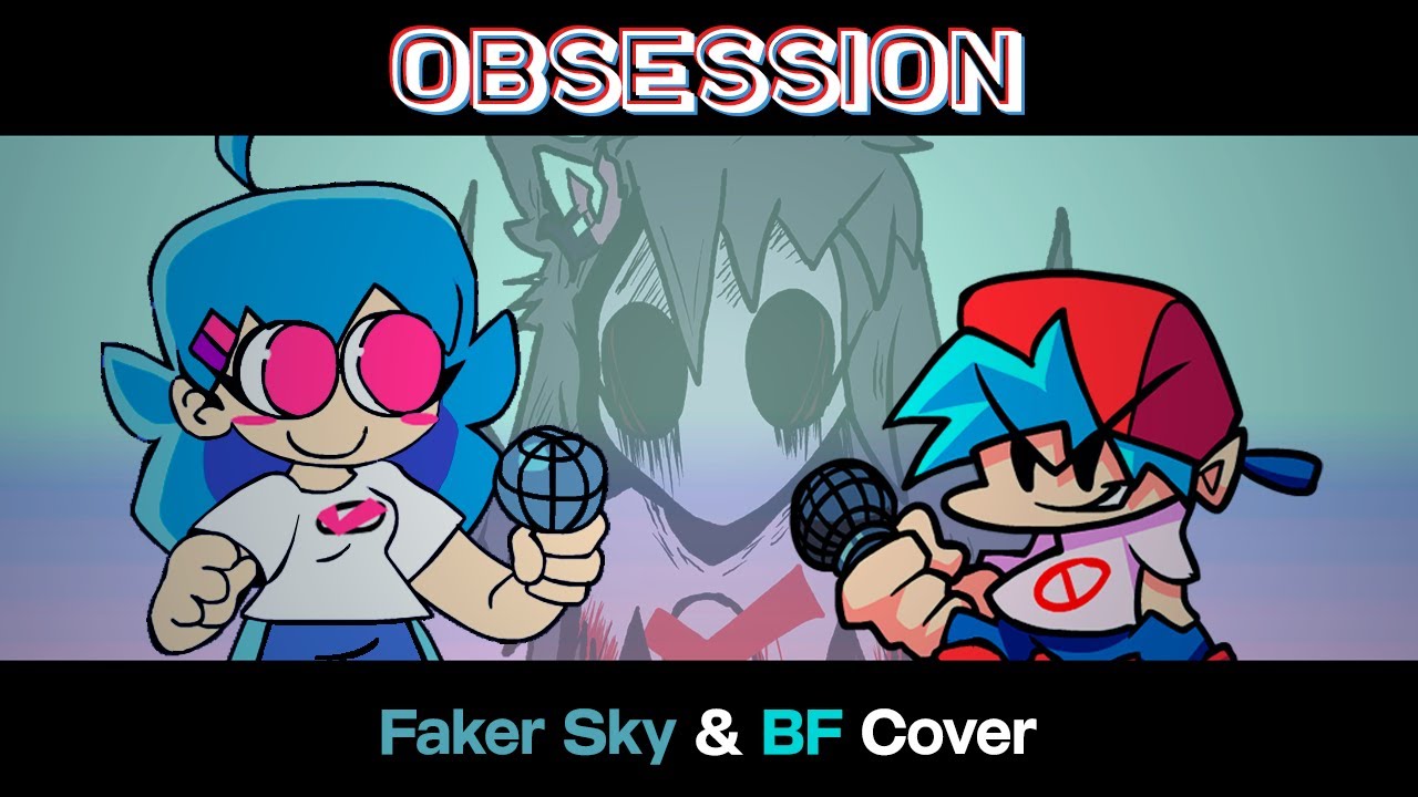 Together Forever (Obsession, but Faker Sky & Boyfriend sings it) | FNF Cover